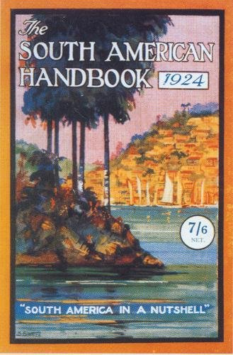 9781907263835: South American Handbook 1924 - Replica Edition (Footprint Handbook) [Idioma Ingls]