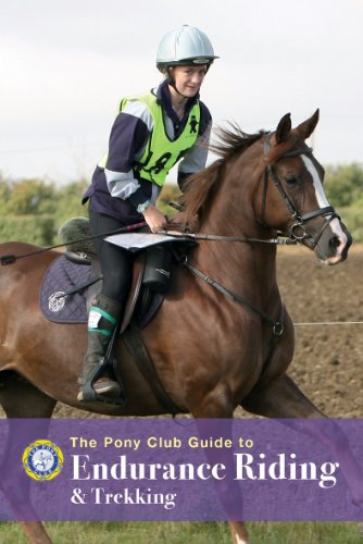 Stock image for The Pony Club Guide to Endurance Riding and Trekking (Pony Club Pocket Guide to): A Pony Club Guide for sale by WorldofBooks
