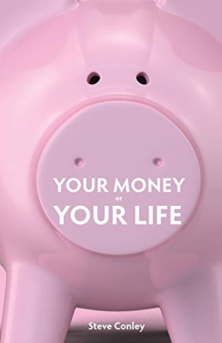 Beispielbild fr Your Money or Your Life: Unmask the highway robbers-Enjoy wealth in every area of your life zum Verkauf von WorldofBooks