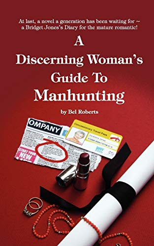 Stock image for A Discerning Woman's Guide to Manhunting for sale by AwesomeBooks
