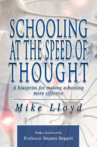 Imagen de archivo de Schooling at the Speed of Thought: A blueprint for making schooling more effective a la venta por Reuseabook