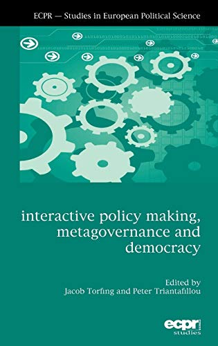 Imagen de archivo de Interactive Policy Making, Metagovernance, and Democracy a la venta por Michener & Rutledge Booksellers, Inc.