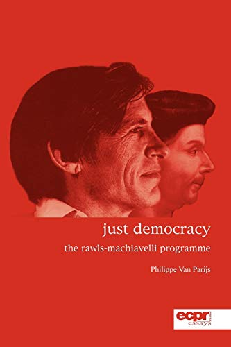 Beispielbild fr Just Democracy: The Rawls-Machiavelli Programme (Ecpr Essays) zum Verkauf von Monster Bookshop