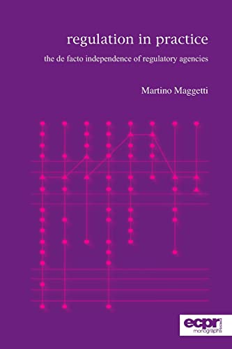 Beispielbild fr Regulation in Practice: The de Facto Independence of Regulatory Agencies (ECPR Monographs) zum Verkauf von medimops