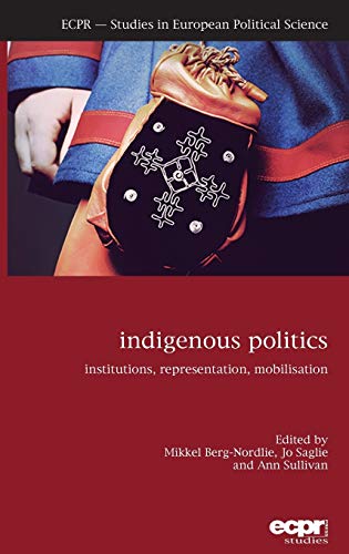 Stock image for Indigenous Politics: Institutions, Representation, Mobilisation (Ecpr Studies in European Political Science) for sale by Michael Lyons