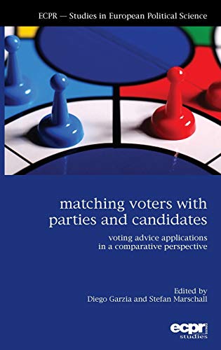 Imagen de archivo de Matching Voters with Parties and Candidates: Voting Advice Applications in a Comparative Perspective (Ecpr - Studies in European Political Science) a la venta por MusicMagpie