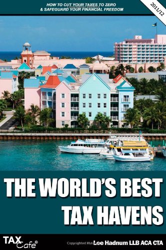 9781907302398: The World's Best Tax Havens: How to Cut Your Taxes to Zero and Safeguard Your Financial Freedom