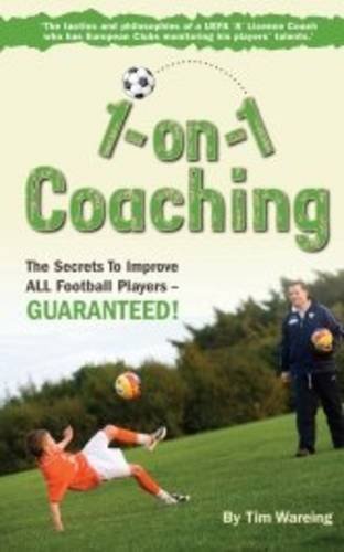 Stock image for 1 on 1 Coaching: The Secrets to Improve All Football Players - Guaranteed for sale by WorldofBooks