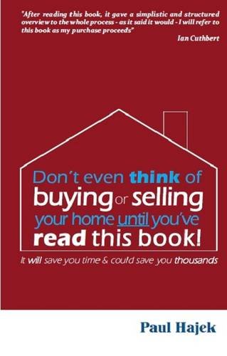 Stock image for Dont Even Think of Buying or Selling Your Home Until Youve Read This Book! for sale by Brit Books