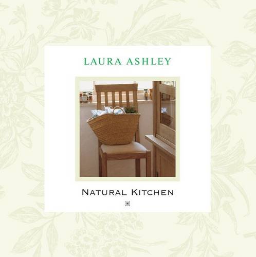 Beispielbild fr Laura Ashley Natural Kitchen zum Verkauf von Better World Books