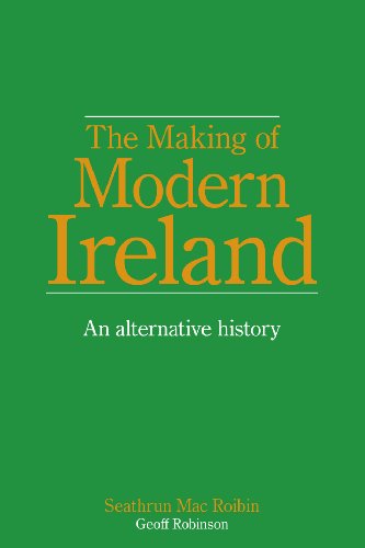 Beispielbild fr The Making of Modern Ireland - An Alternative History zum Verkauf von WorldofBooks