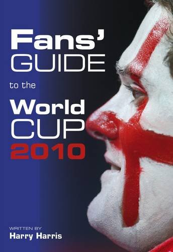 Fans' Guide to the World Cup 2010 (9781907311383) by [???]