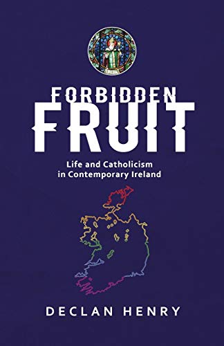Beispielbild fr FORBIDDEN FRUIT - Life and Catholicism in Contemporary Ireland zum Verkauf von AwesomeBooks