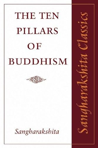 Beispielbild fr The Ten Pillars of Buddhism (Sangharakshita Classics) zum Verkauf von Wonder Book