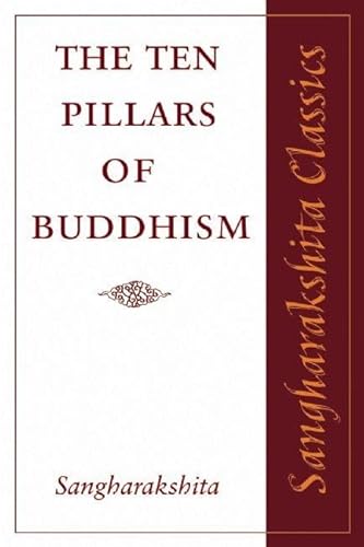 9781907314018: The Ten Pillars of Buddhism (Sangharakshita Classics)