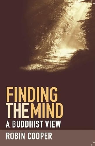 Stock image for Finding the Mind: A Buddhist View (A Buddhist View, 5) for sale by MusicMagpie