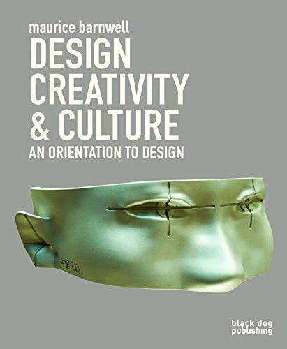 Beispielbild fr Design, Creativity and Culture : An Orientation to Design zum Verkauf von Better World Books