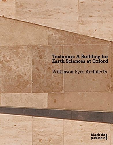 Imagen de archivo de Tectonics: A Building for Earth Sciences at Oxford a la venta por WorldofBooks