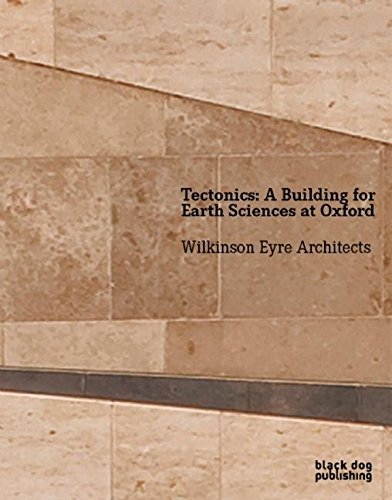 Stock image for Tectonics: A Building for Earth Sciences at Oxford for sale by WorldofBooks