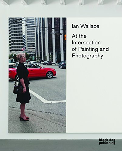 Stock image for Ian Wallace: At the Intersection of Painting and Photography for sale by ThriftBooks-Atlanta