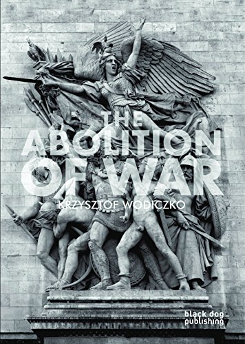 The Abolition of War (9781907317668) by Wodiczko, Krzysztof