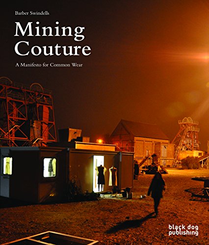 Beispielbild fr Mining Couture: A Manifesto for Common Wear zum Verkauf von WorldofBooks