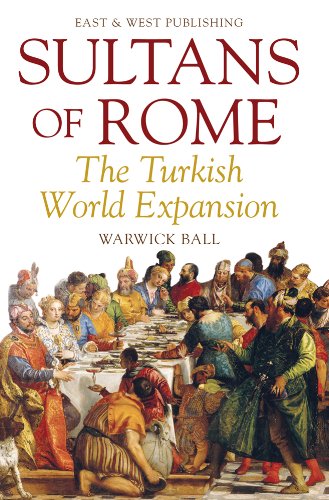 9781907318054: Sultans Of Rome: The Turkish World Expansion