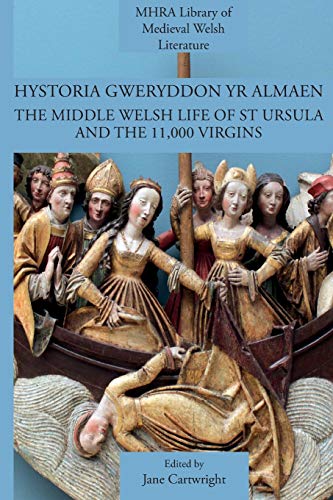 Imagen de archivo de Hystoria Gweryddon yr Almaen: The Middle Welsh Life of St Ursula and the 11,000 Virgins a la venta por Chiron Media