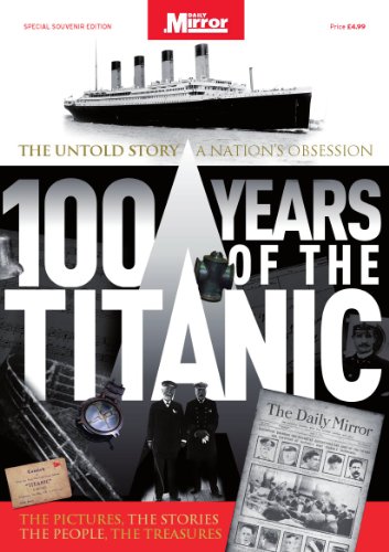 Stock image for 100 Years of the Titanic for sale by WorldofBooks