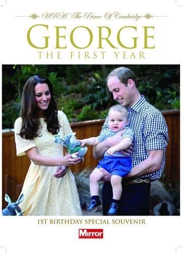 Imagen de archivo de George the First HRH the Prince of Cambridge: First Birthday Special Souvenir a la venta por medimops