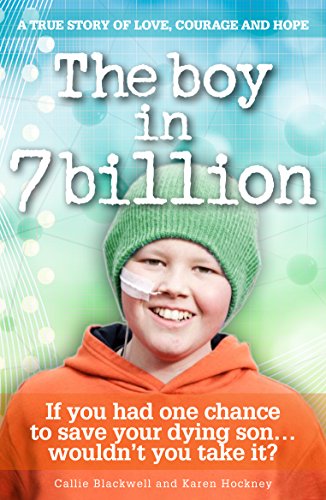 Imagen de archivo de The Boy in 7 Billion: A true story of love, courage and hope a la venta por WorldofBooks