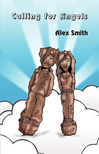 Calling for Angels (9781907335099) by Smith, Alex