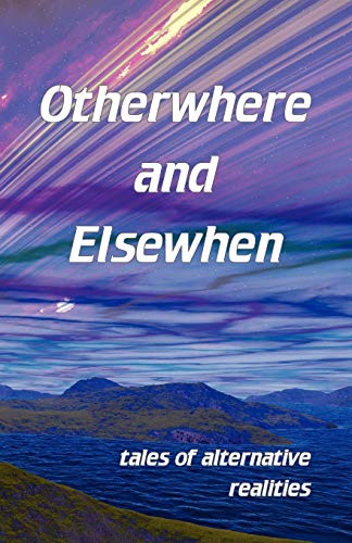 Stock image for Otherwhere and Elsewhen for sale by Chiron Media