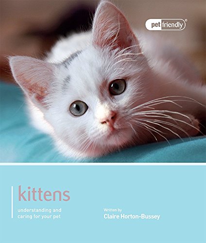 Kitten (Pet Friendly) (9781907337123) by Horton-Bussey, Claire