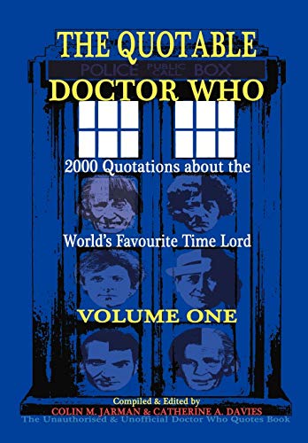 Beispielbild fr The Quotable Doctor Who: Quotes about Dr Who - Volume One zum Verkauf von ThriftBooks-Dallas