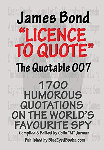 9781907338335: James Bond - Licence to Quote: The Quotable 007