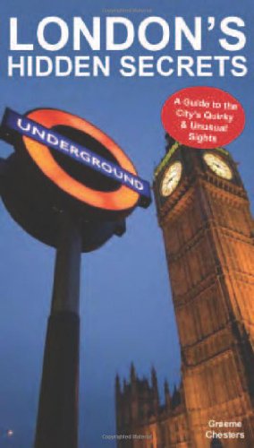 9781907339400: London's Hidden Secrets: A Guide to the City's Quirky & Unusual Sights