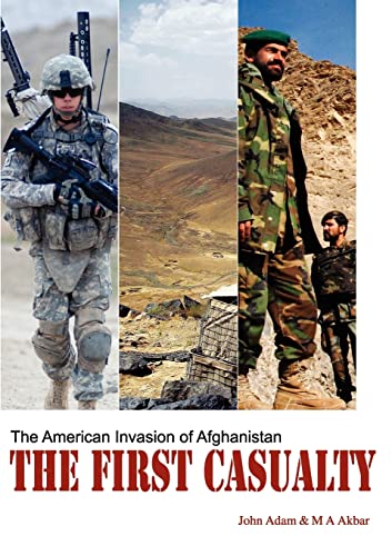 Stock image for The First Casualty: The American Invasion of Afghanistan for sale by Lucky's Textbooks