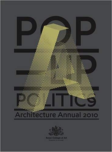 Stock image for Pop-Up Politics 2010: Architecture Annual for sale by Half Price Books Inc.