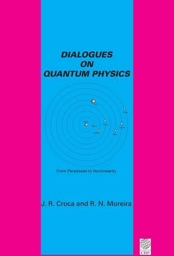 Beispielbild fr Dialogues on Quantum Physics : From Paradoxes to Nonlinearity zum Verkauf von Buchpark