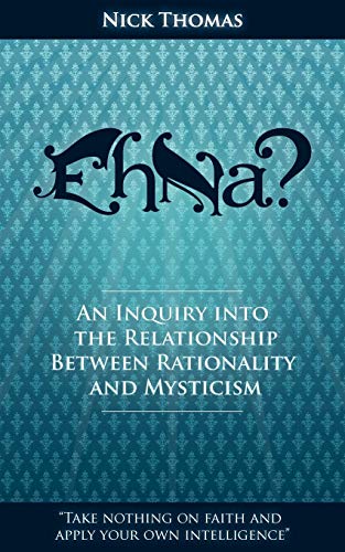 Imagen de archivo de Eh Na? - An Inquiry Into the Relationship Between Rationality and Mysticism a la venta por Lucky's Textbooks