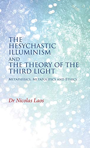 Imagen de archivo de The Hesychastic Illuminism and the Theory of the Third Light a la venta por WorldofBooks