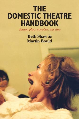 Beispielbild fr The Domestic Theatre Handbook: Instant Plays, Anywhere, Any Time zum Verkauf von Reuseabook