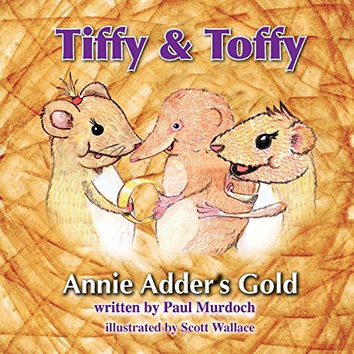 Stock image for Tiffy and Toffy - Annie Adders Gold for sale by Reuseabook