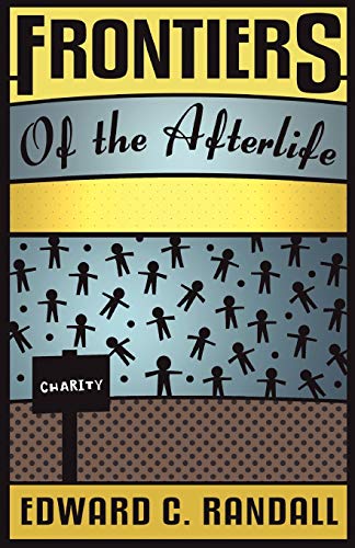 Stock image for FRONTIERS OF THE AFTERLIFE for sale by Brook Bookstore On Demand