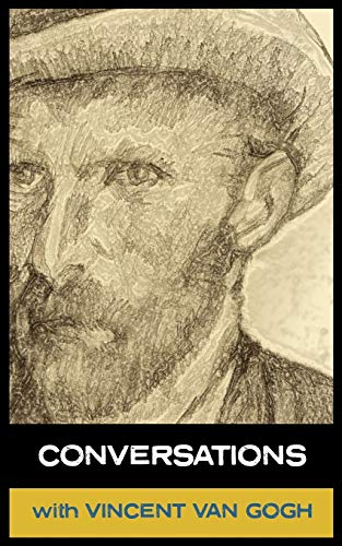 Conversations with Van Gogh (9781907355950) by Van Gogh, Vinent; Parke, Simon