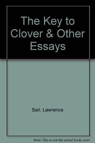 Stock image for The Key to Clover & Other Essays for sale by WorldofBooks