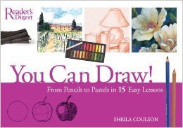 Beispielbild fr You Can Draw! From Pencils to Pastels in 15 Easy Lessons zum Verkauf von Wonder Book
