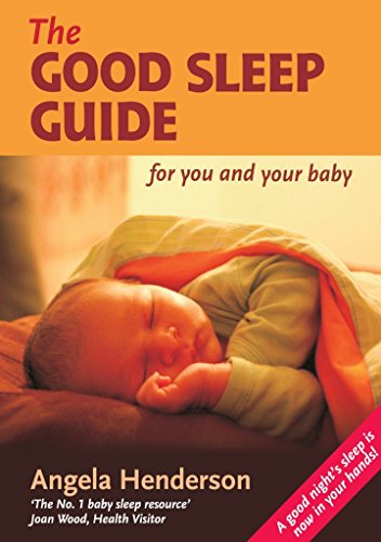 9781907359002: Good Sleep Guide - 2nd edition: Step by Step Guide to Good Sleep for Babies (Holistic Parenting and Child Health)