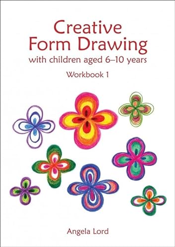 Stock image for Creative Form Drawing with Children Aged 6-10 Years: Workbook 1 for sale by HPB-Red
